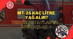 MT-25 Kaç Litre Yağ Alır? Teknik Detaylar ve İhtiyaçlar