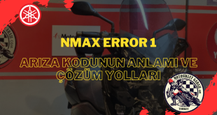 NMAX Error 1: Arıza Kodunun Anlamı ve Çözüm Yolları