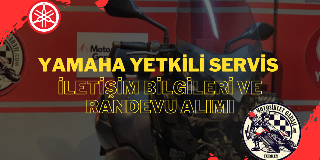 Yamaha Yetkili Servis İletişim Bilgileri ve Randevu Alımı